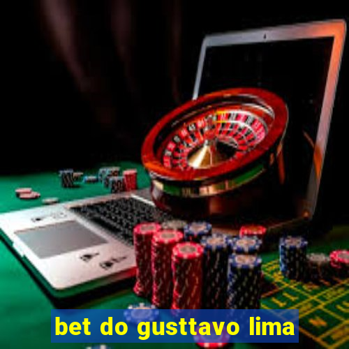 bet do gusttavo lima